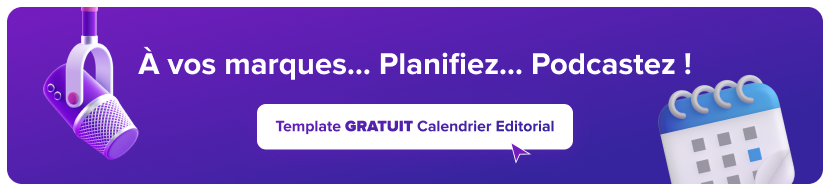 Calendrier Editorial Podcast