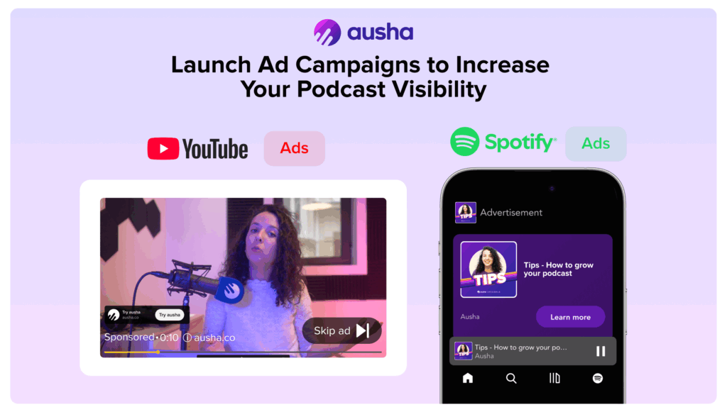 Launch Ad Campaigns to increase your podcast visibility with Ausha