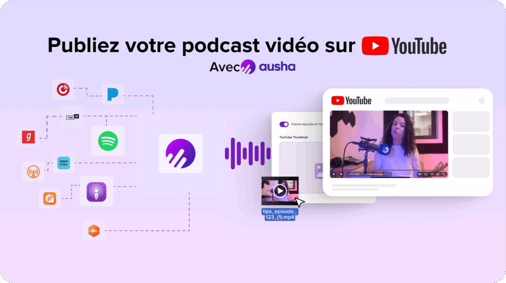 podcast vidéo sur Youtube depuis Ausha